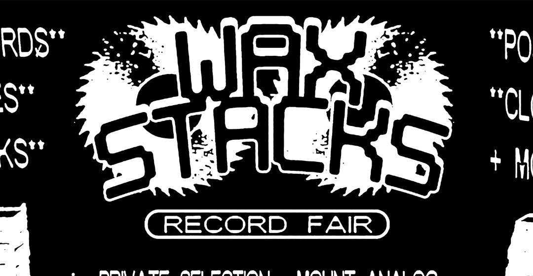 WAX STAX RECORD FAIR